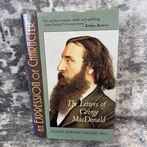 An Expression of Character Letters of George McDonald Hardcover Victorian Lit